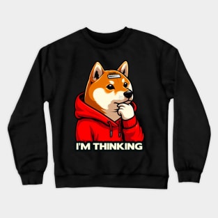 I'm Thinking meme Shiba Inu Dog Crewneck Sweatshirt